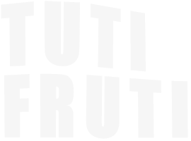 TUTI FRUTI